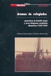 DRAMAS DE REFUGIADOS : EPISTOLARIO DE RODOLFO LLOPIS Y OTROS DIRIGENTES SOCIALISTAS ALICANTINOS (1939-1947)