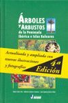 ÁRBOLES Y ARBUSTOS DE LA PENÍNSULA IBÉRICA E ISLAS BALEARES 4ª ED.