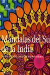 MANDALAS DEL SUR DE LA INDIA: SIENTE LA INDIA Y SUS FASCINANTES COLORE