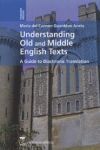 UNDERSTANDING OLD AND MIDDLE ENGLISH TEXTS