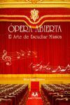 OPERA ABIERTA .EL ARTE DE ESCUCHAR MUSICA
