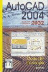 CURSO DE INICIACION AUTOCAD 2004 INCLUYE VERSION 2002