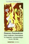 FLAMENCO POSMODERNO: ENTRE TRADICION Y HETERODOXIA