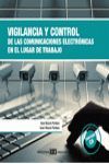 VIGILANCIA Y CONTROL COMUNICACIONES ELECTRONICAS EN EL LUGAR DE TRABAJ