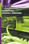 AUTOMATISMOS ELÉCTRICOS E INDUSTRIALES. INSTALACIONES ELECTRICAS Y AUTOMATICAS