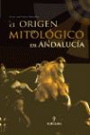 EL ORIGEN MITOLOGICO DE ANDALUCIA