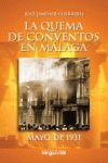 LA QUEMA DE CONVENTOS EN MALAGA MAYO DE 1931