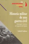 HISTORIA MILITAR DE UNA GUERRA CIVIL ESTRATEGIA Y TACTICAS DE LA GUERR