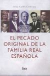 PECADO ORIGINAL DE LA FAMILIA REAL ESPAÑOLA,EL