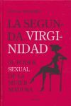 LA SEGUNDA VIRGINIDAD -EL PODER SEXUAL DE LA MUJER MADURA