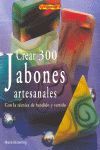 LIBRO DE CREAR 300 JABONES ARTESANALES