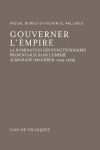 GOUVERNER L´EMPIRE. LA NOMINATION DES FONCTIONNAIRES PROVINCIAUX DANS L´EMPIRE ALMOHADE (MAGHREB, 1224-1269)
