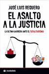 ASALTO A LA JUSTICIA ULTIMA BARRERA ANTE EL TOTALI