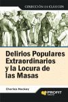 DELIRIOS POPULARES EXTRAORDINARIOS Y LA LOCURA DE