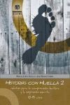 HISTORIAS CON HUELLA 2-RELATOS PARA LA COMPRENSION LECTORA  Y LA EXPRESION ESCRITA. 12-15 AÑOS
