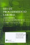 LEY PROCEDIMIENTO LABORAL COMENTADA Y CON JURISPRU