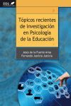 TÓPICOS RECIENTES DE INVESTIGACIÓN EN PSICOLOGÍA DE LA EDUCACIÓN.