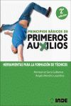 PRINCIPIOS BÁSICOS DE PRIMEROS AUXILIOS 2 ª EDICIÓN. HERRAMIENTAS PARA LA FORMACIÓN DE TÉCNICOS