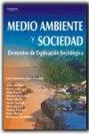 MEDIO AMBIENTE Y SOCIEDAD ELEMENTOS DE EXPLICACIÓN SOCIOLÓGICA