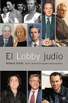 EL LOBBY JUDIO PODER Y MITOS ACTUALES HEBREOS ESPAÑOLES