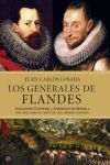 LOS GENERALES DE FLANDES   FARNESIO Y SPÍNOLA