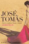 JOSE TOMAS - LUCES Y SOMBRAS. SANGRE Y TRIUNFO