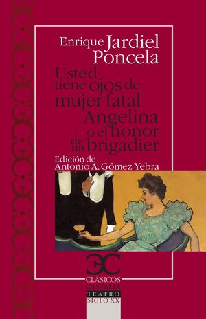 USTED TIENE OJOS DE MUJER FATAL / ANGELINA O EL HONOR DE UN BRIGADIER (C.C.186)