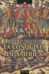 HISTORIA OCULTA DE LA CONQUISTA AMERICA