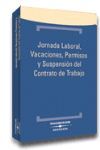 JORNADA LABORAL VACACIONES PERMISOS Y SUSPENSION DEL CONTRATO DE TRABA