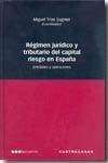 REGIMEN JURIDICO Y TRIBUTARIO DEL CAPITAL DE RIESGO EN ESPAÑA