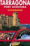 TARRAGONA PORT AVENTURA GUIARAMA