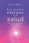 LOS SECRETOS ETERNOS DE LA SALUD. MEDICINA DE VANGUARDIA PARA EL SIGLO XXI