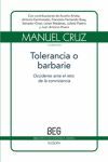 TOLERANCIA O BARBARIE (BEG). OCCIDENTE ANTE EL RETO DE LA CONVIVENCIA