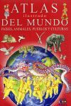 ATLAS ILUSTRADO DEL MUNDO, PAÍSES, ANIMALES, PUEBLOS Y CULTURAS.