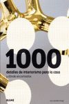 1000 DETALLES DE INTERIORISMO PARA LA CASA Y DONDE