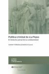 POLÍTICA CRIMINAL DE ´LA PEPA´ : EL DERECHO PENAL DE LA COTIDIANEIDAD