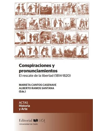 CONSPIRACIONES Y PRONUNCIAMIENTOS. 	EL RESCATE DE LA LIBERTAD (1814-1820)