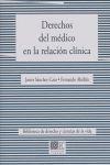 DERECHOS DEL MEDICO EN LA RELACION CLINICA 2007