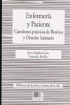 ENFERMERIA Y PACIENTE CUESTIONES PRACTICAS DE BIOETICA Y DERECHO 2007