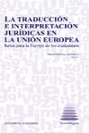 LA TRADUCCION E INTERPRETACION JURIDICAS EN LA UNION EUROPEA