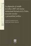 LA ADAPTACIÓN AL TRATADO DE LISBOA (2007) DEL SISTEMA INSTITUCIONAL DE