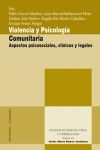 VIOLENCIA Y PSICOLOGIA COMUNITARIA. ASPECTOS PSICOSOCIALES, CLINICOS Y LEGALES