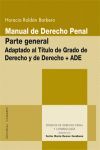 MANUAL DE DERECHO PENAL PARTE GENERAL ADAPTADO AL TÍTULO DE GRADO DE DERECHO Y DE DERECHO + ADE