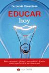 EDUCAR HOY. BASES EDUCATIVAS EFICACES Y METODOLOGÍAS DE ÉXITO PARA LOS PADRES DE LA SOCIEDAD ( 20 ED. )