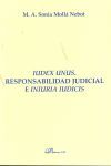 IUDEX UNUS. RESPONSABILIDAD JUDICIAL E INIURIA IUDICIS