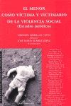 EL MENOR COMO VÍCTIMA Y VICTIMARIO DE LA VIOLENCIA SOCIAL.. ESTUDIO JURÍDICO.