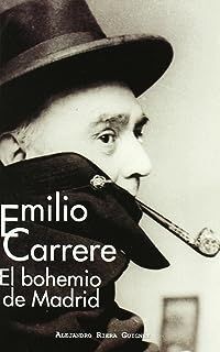 EMILIO CARRERE. EL BOHEMIO DE MADRID