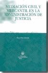 MEDIACION CIVIL Y MERCANTIL EN LA ADMINISTRACION DE JUSTICIA