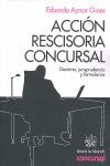 ACCION RESCISORIA CONCURSAL DOCTRINA, JURISPRUDENCIA Y FORMULARIOS
