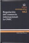 REGULACIÓN DEL COMERCIO INTERNACIONAL : LA OMC